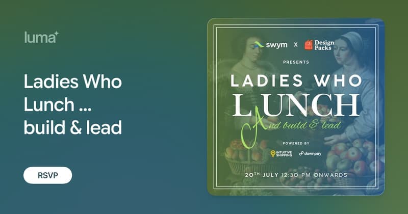 Ladies Who Lunch… build & lead